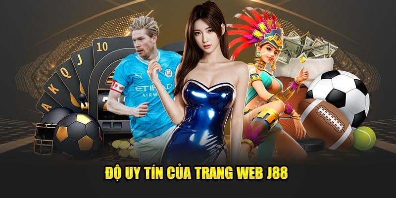 Độ uy tín của trang web J88 