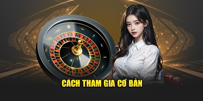 Cách tham gia cơ bản 